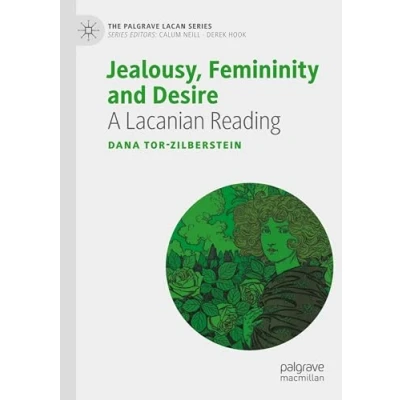 Afbeelding van The Palgrave Lacan Series Jealousy, Femininity and Desire