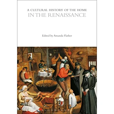Afbeelding van A Cultural History of the Home in Renaissance