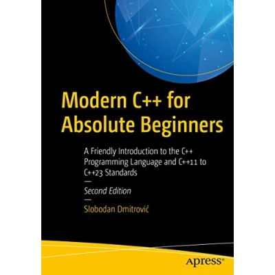 Afbeelding van Modern C++ for Absolute Beginners: A Friendly Introduction to the Programming Language and C++11 C++23 Standards