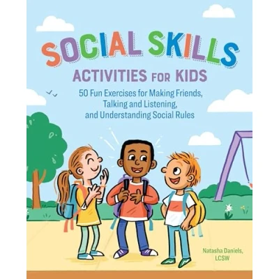 Afbeelding van Social Skills Activities for Kids: 50 Fun Exercises Making Friends, Talking and Listening, Understanding Rules