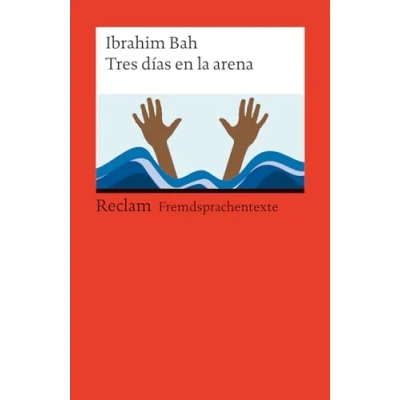 Afbeelding van Tres días en la arena: Spanischer Text mit deutschen Worterklärungen. Niveau B1 B2 (GER): 14517