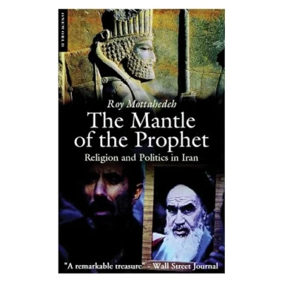 Afbeelding van the Mantle of Prophet: Religion and Politics in Iran