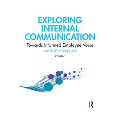 Afbeelding van Exploring Internal Communication: Towards Informed Employee Voice