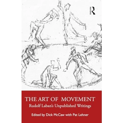 Afbeelding van The Art of Movement: Rudolf Laban’s Unpublished Writings