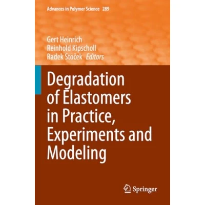 Afbeelding van Degradation of Elastomers in Practice, Experiments and Modeling: 289