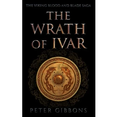 Afbeelding van the Wrath of Ivar: second book in Viking Blood and Blade Saga