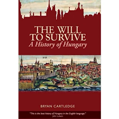 Afbeelding van The Will to Survive: A History of Hungary