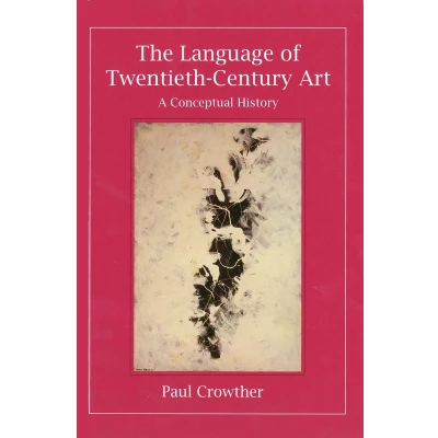 Afbeelding van The Language of Twentieth Century Art A Conceptual History
