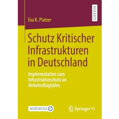 Afbeelding van Schutz Kritischer Infrastrukturen in Deutschland: Implementation zum Infrastrukturschutz an Verkehrsflughäfen