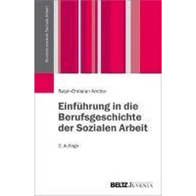 Afbeelding van Einführung in die Berufsgeschichte der Sozialen Arbeit