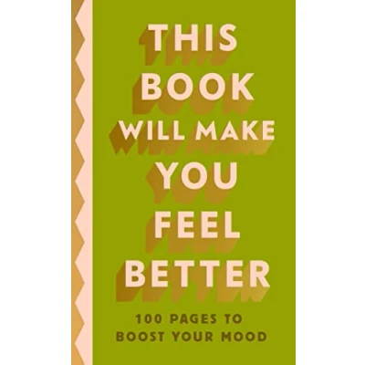 Afbeelding van This Book Will Make You Feel Better: 100 Pages to Boost Your Mood
