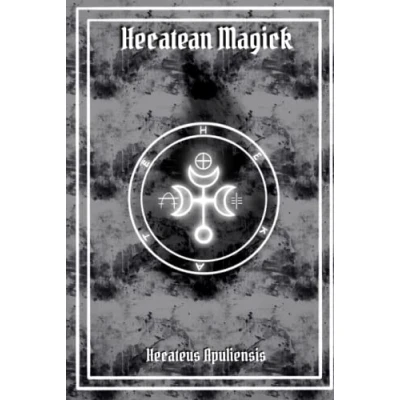 Afbeelding van Hecatean Magick: a grimoire to invite the goddess of crossroads in your practice