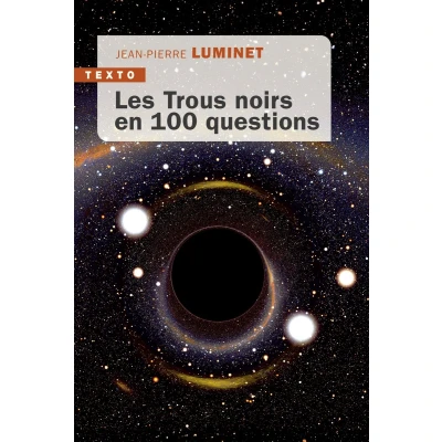 Afbeelding van Les trous noirs en 100 questions