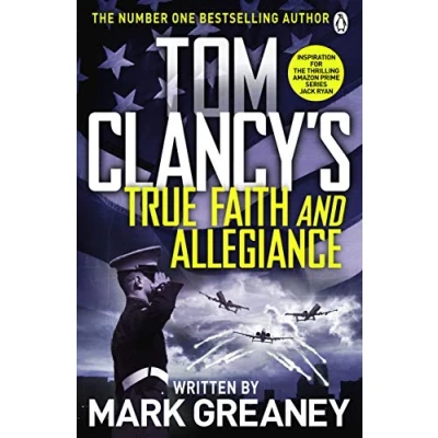 Afbeelding van Tom Clancy&#039;s True Faith and Allegiance: INSPIRATION FOR THE THRILLING AMAZON PRIME SERIES JACK RYAN