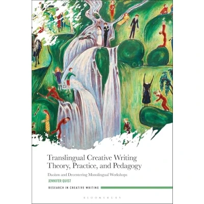 Afbeelding van Research in Creative Writing Translingual Theory, Practice, and Pedagogy