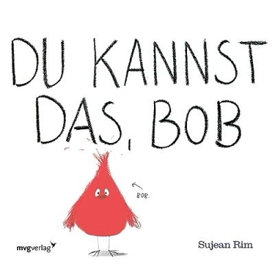Afbeelding van Du kannst das, Bob: Ein kleiner roter Vogel, der mit Ruhe und Mut das Fliegen lernt: 1
