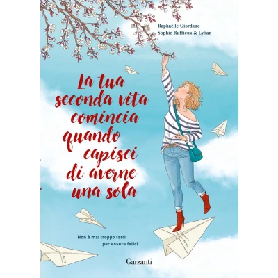 Afbeelding van La tua seconda vita comincia quando capisci di averne una sola. Graphic novel
