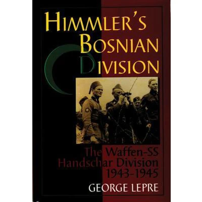Afbeelding van Himmler&#039;s Bosnian Division: The Waffen SS Handschar Division 1943 1945
