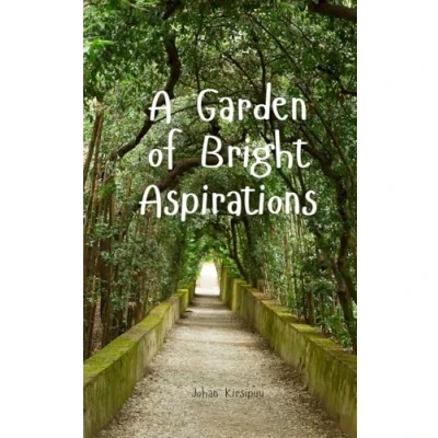Afbeelding van A Garden of Bright Aspirations