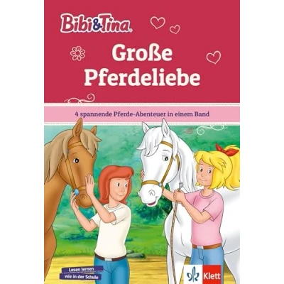 Afbeelding van Bibi &amp; Tina: Große Pferdeliebe: 4 spannende Pferde Abenteuer in einem Band. Mit Hufeisen Quiz. Lesen lernen 1. Klasse, ab 6 Jahren