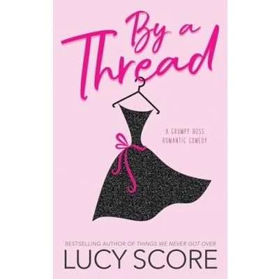Afbeelding van By A Thread: Grumpy Boss Romantic Comedy