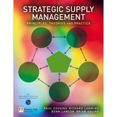 Afbeelding van Strategic Supply Management: Principles, theories and practice