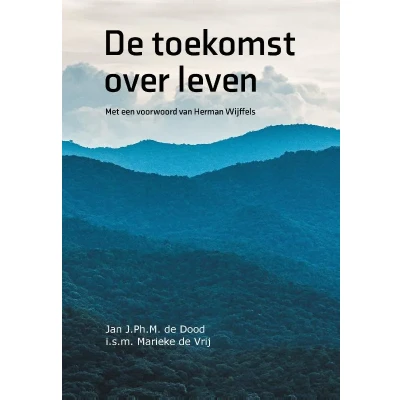 Afbeelding van De toekomst over leven (Paperback)