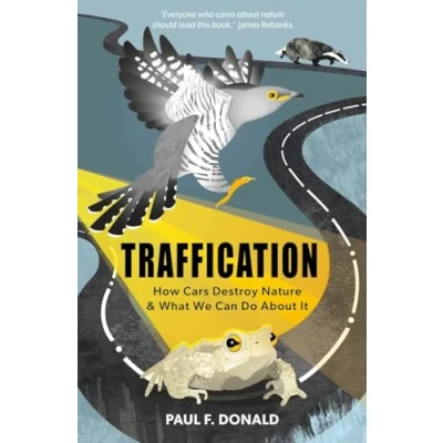 Afbeelding van Traffication: How Cars Destroy Nature and What We Can Do About It