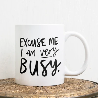 Afbeelding van Mok &quot;Excuse me I am very busy&#039;&#039;
