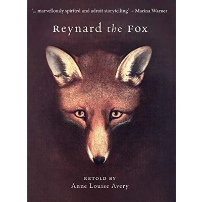 Afbeelding van Reynard the Fox: Retold by Anne Louise Avery