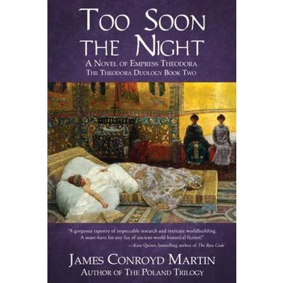 Afbeelding van Too Soon the Night: A Novel of Empress Theodora: 2