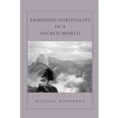 Afbeelding van Embodied Spirituality in a Sacred World