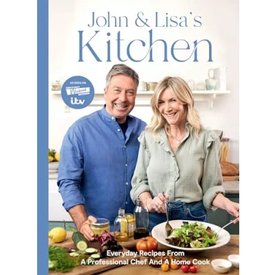 Afbeelding van John and Lisa&#039;s Kitchen: Everyday Recipes From a Professional Chef Home Cook