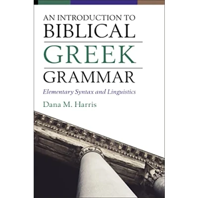 Afbeelding van An Introduction to Biblical Greek Grammar: Elementary Syntax and Linguistics
