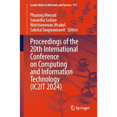 Afbeelding van Proceedings of the 20th International Conference on Computing and Information Technology (IC2IT 2024): 973