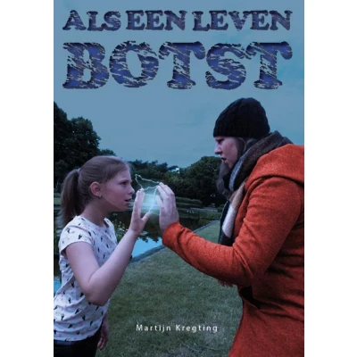 Afbeelding van Als een leven botst (Paperback)