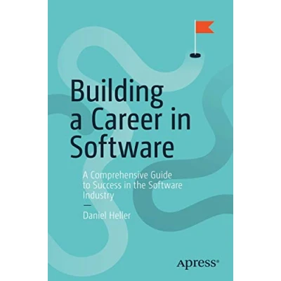 Afbeelding van Building A Career in Software: Comprehensive Guide to Success the Software Industry