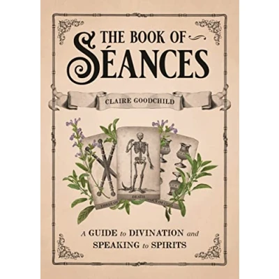 Afbeelding van The Book of Séances: A Guide to Divination and Speaking Spirits