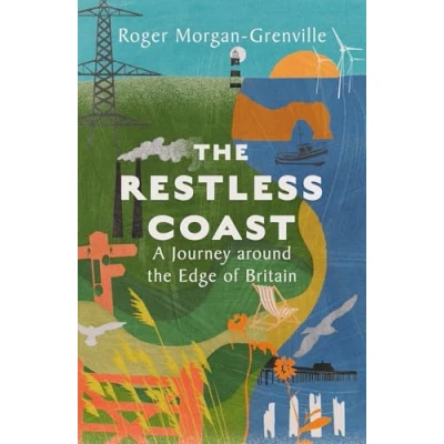 Afbeelding van the Restless Coast: A Journey around Edge of Britain