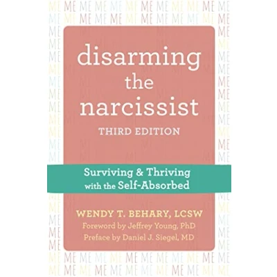 Afbeelding van Disarming the Narcissist, Third Edition: Surviving and Thriving with Self Absorbed