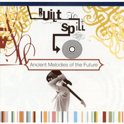 Afbeelding van Built To Spill Ancient Melodies of the Future (LP)