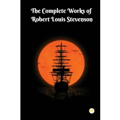 Afbeelding van The Complete Works of Robert Louis Stevenson: Masterpieces and More
