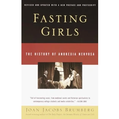 Afbeelding van Fasting Girls: The History of Anorexia Nervosa