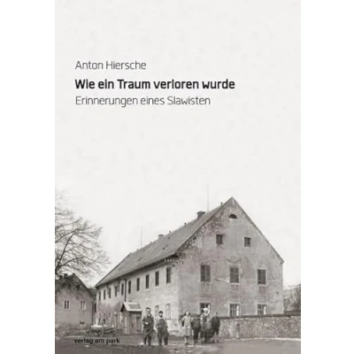 Afbeelding van Wie ein Traum verloren wurde: Erinnerungen eines Slawisten