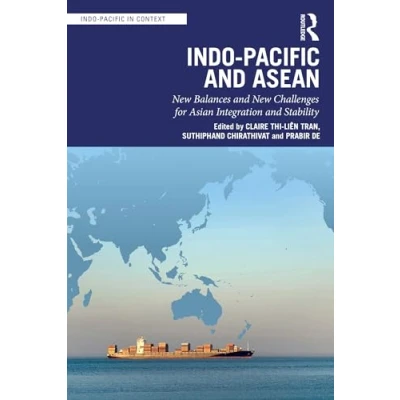 Afbeelding van Indo Pacific and ASEAN: New Balances Challenges for Asian Integration Stability