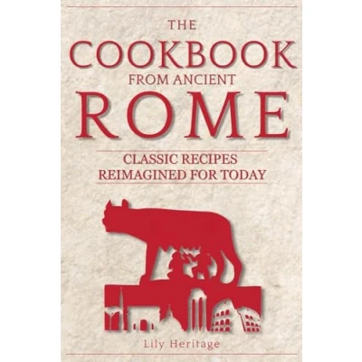 Afbeelding van The Cookbook from Ancient Rome: Classic Recipes Reimagined for Today