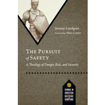Afbeelding van Studies in Christian Doctrine and Scripture The Pursuit of Safety