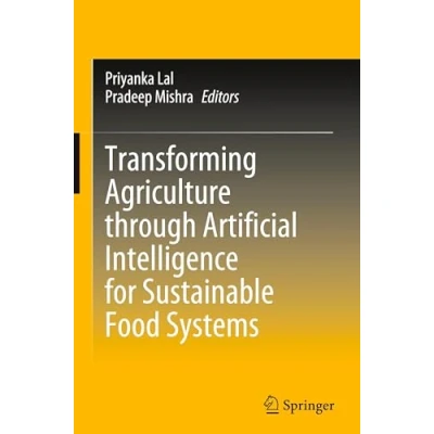 Afbeelding van Transforming Agriculture through Artificial Intelligence for Sustainable Food Systems