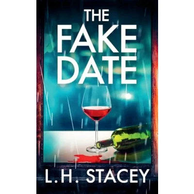 Afbeelding van The Fake Date: A completely gripping, page turning psychological thriller from L.H. Stacey