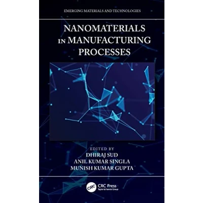 Afbeelding van Emerging Materials and Technologies Nanomaterials in Manufacturing Processes